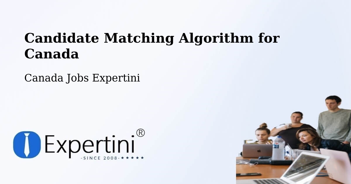 Candidate Matching Algorithm Overview – Québec - Canada Jobs Expertini
