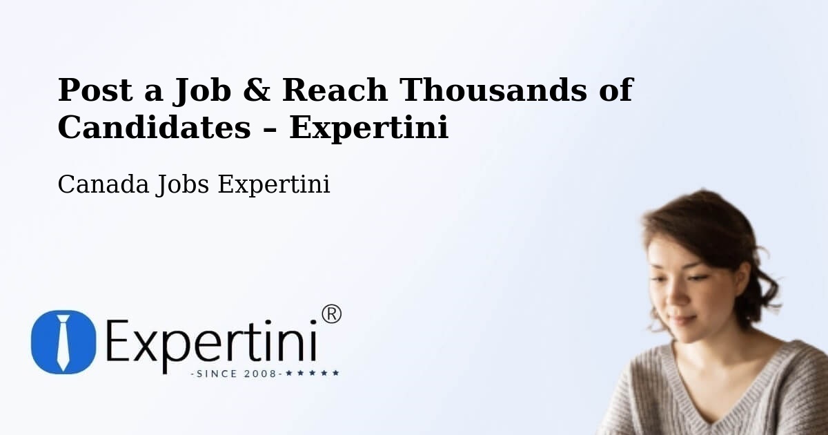 Post a Job in Québec – Hire the Right Talent - Québec, Canada Jobs Expertini