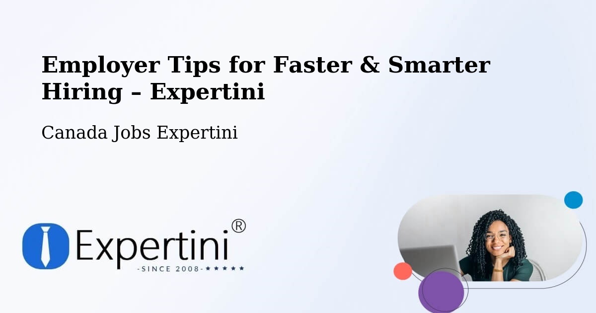 Employer Tips for Hiring & Recruitment – Québec - Québec, Canada Jobs Expertini