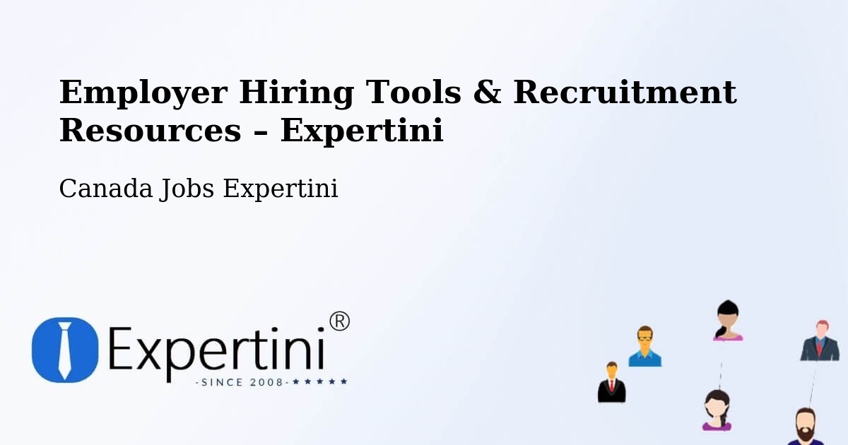 Employer Hiring Tools & Recruitment Resources – Québec - Québec, Canada Jobs Expertini
