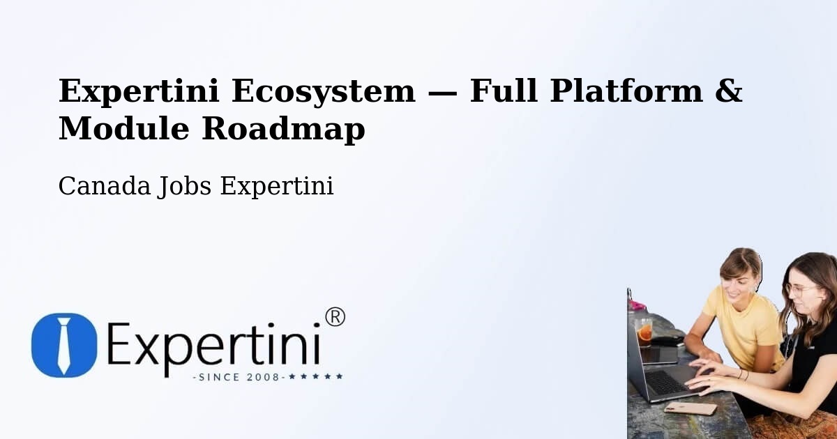 Expertini Ecosystem — Full Platform & Module Roadmap – Québec