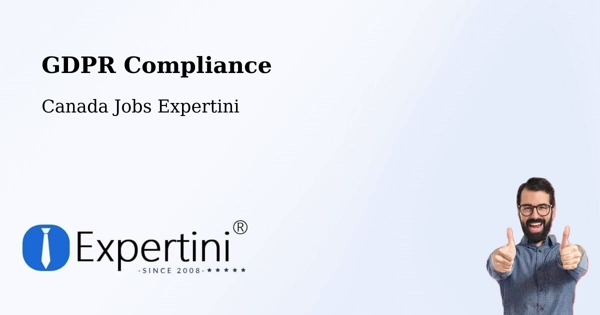 EU GDPR Compliance Statement – Québec - Canada Jobs Expertini