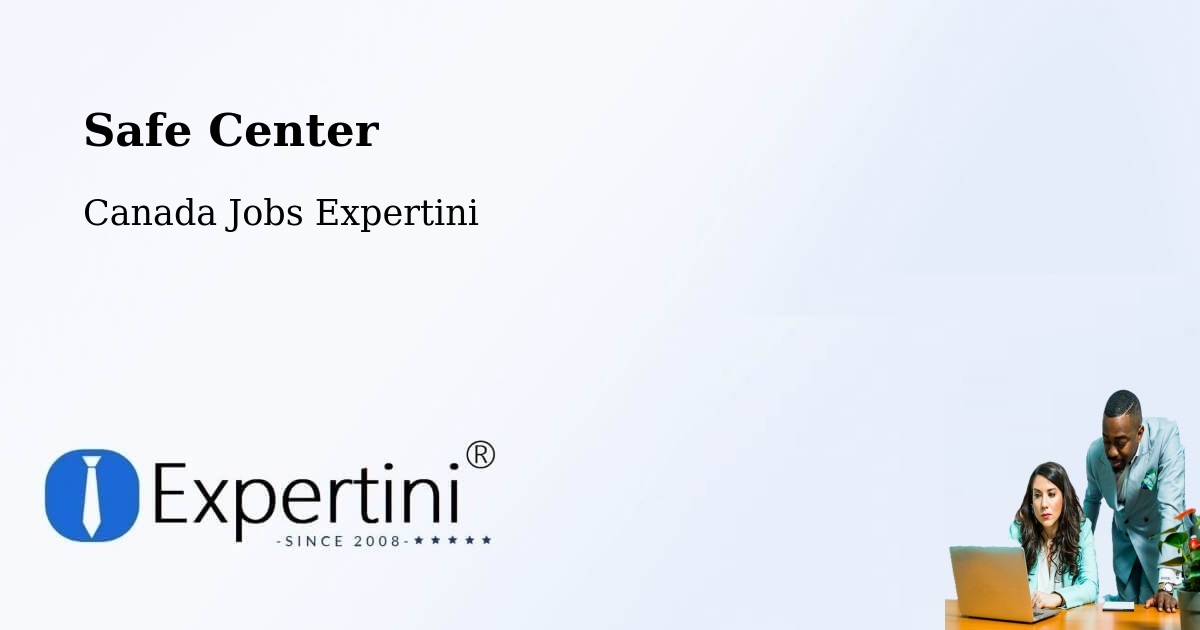 Safety Center – Québec - Canada Jobs Expertini