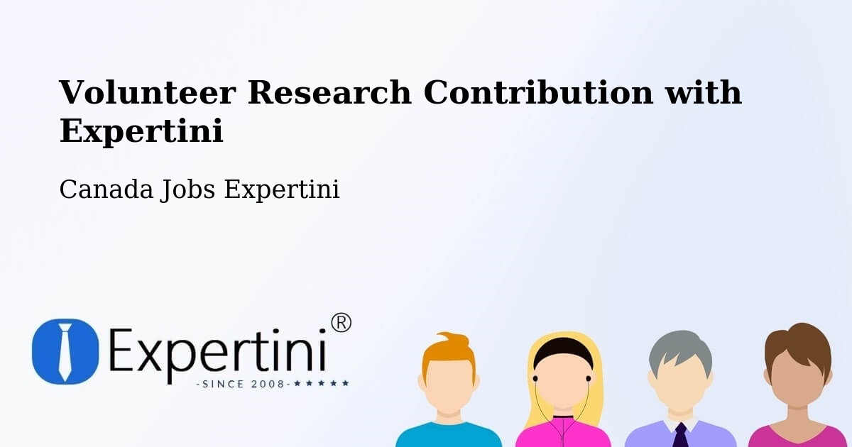 Volunteer Research Contribution Program – Québec - Canada Jobs Expertini